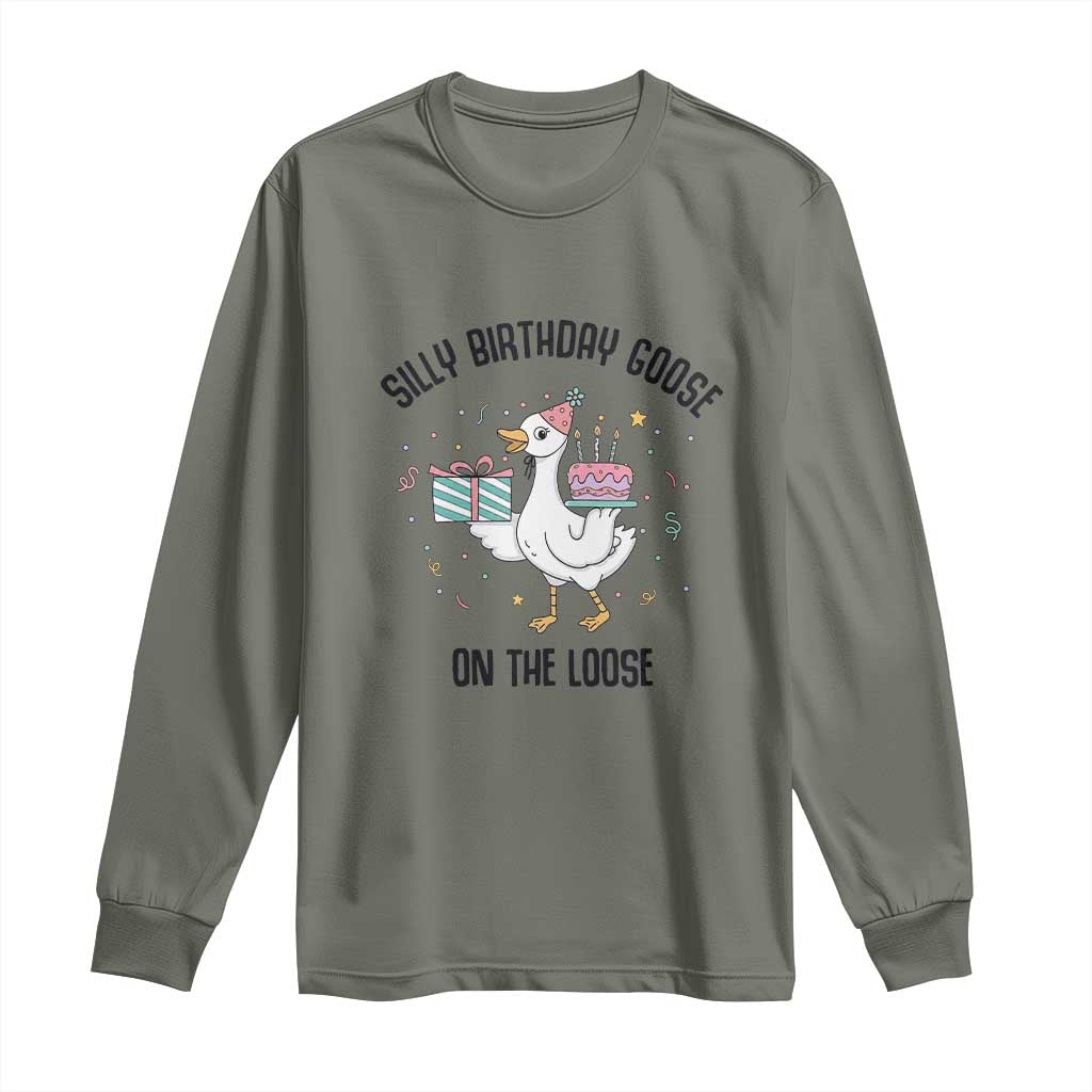 Funny Silly Goose On The Loose Long Sleeve Shirt Birthday Party Gift