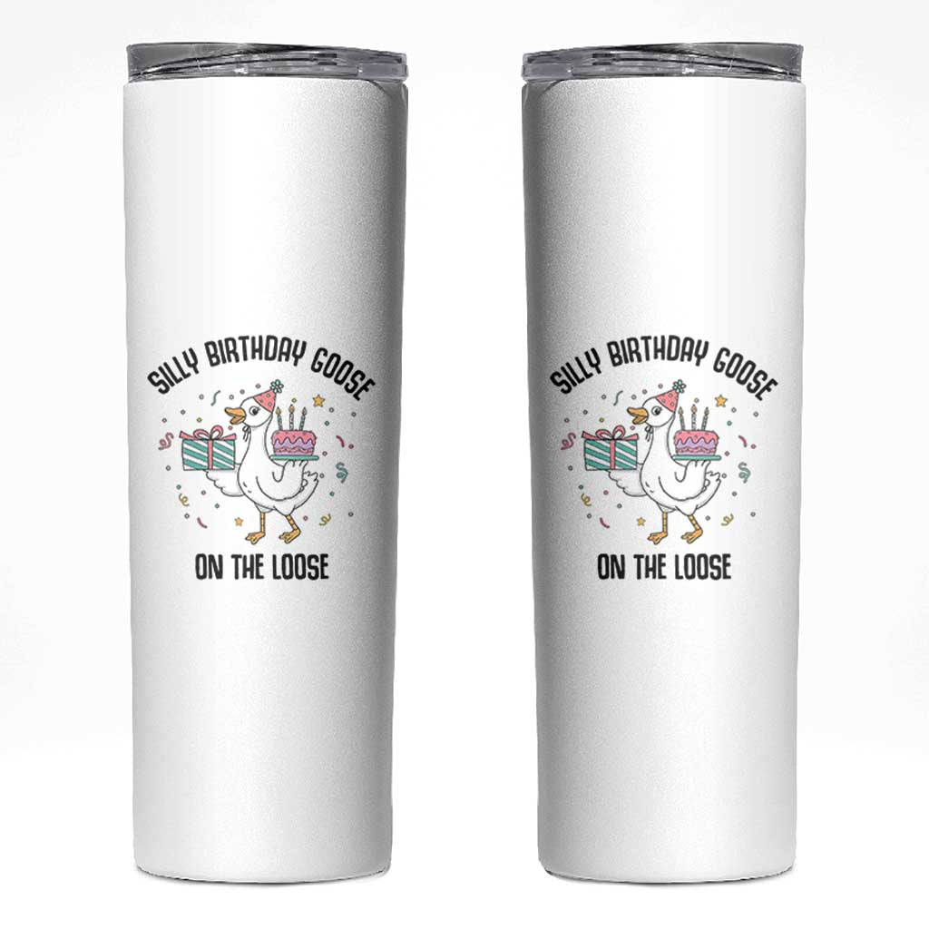 Funny Silly Goose On The Loose Skinny Tumbler Birthday Party Gift