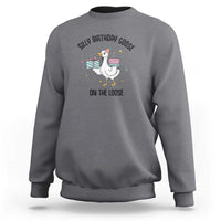 Funny Silly Goose On The Loose Sweatshirt Birthday Party Gift