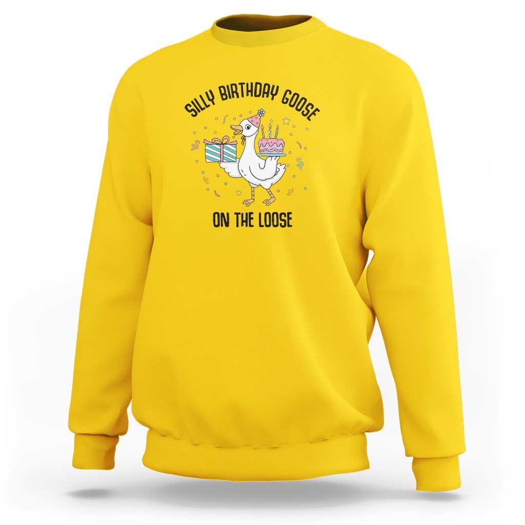 Funny Silly Goose On The Loose Sweatshirt Birthday Party Gift