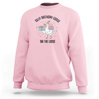 Funny Silly Goose On The Loose Sweatshirt Birthday Party Gift