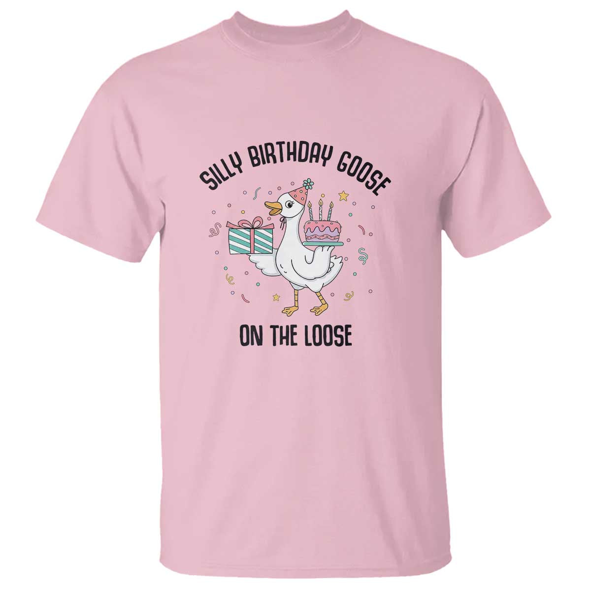 Funny Silly Goose On The Loose T Shirt Birthday Party Gift