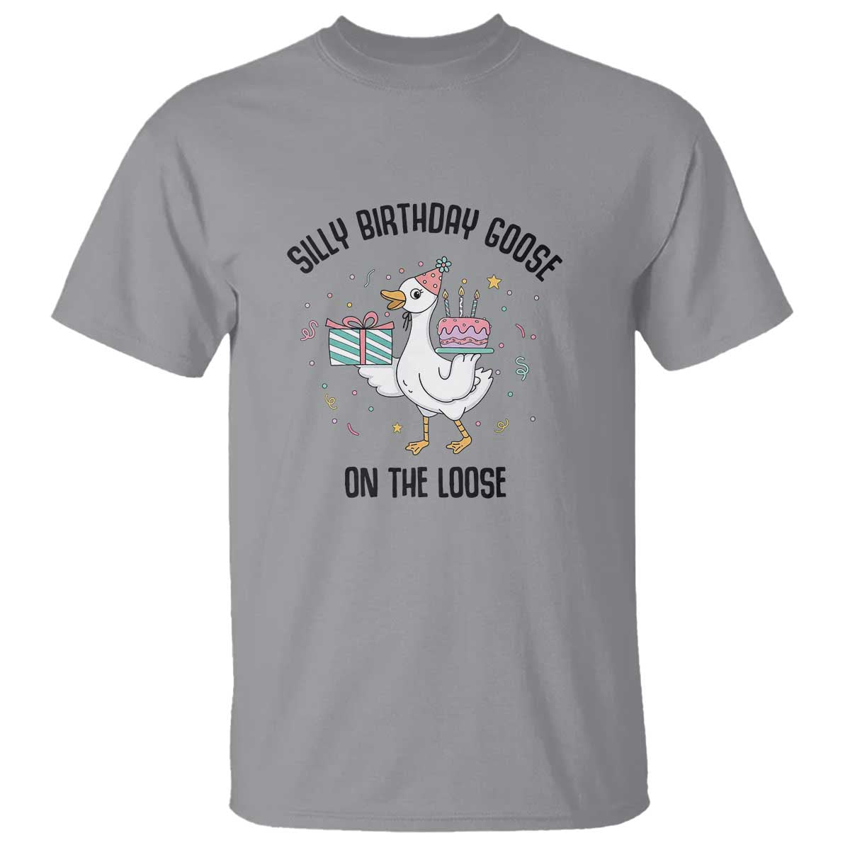 Funny Silly Goose On The Loose T Shirt Birthday Party Gift