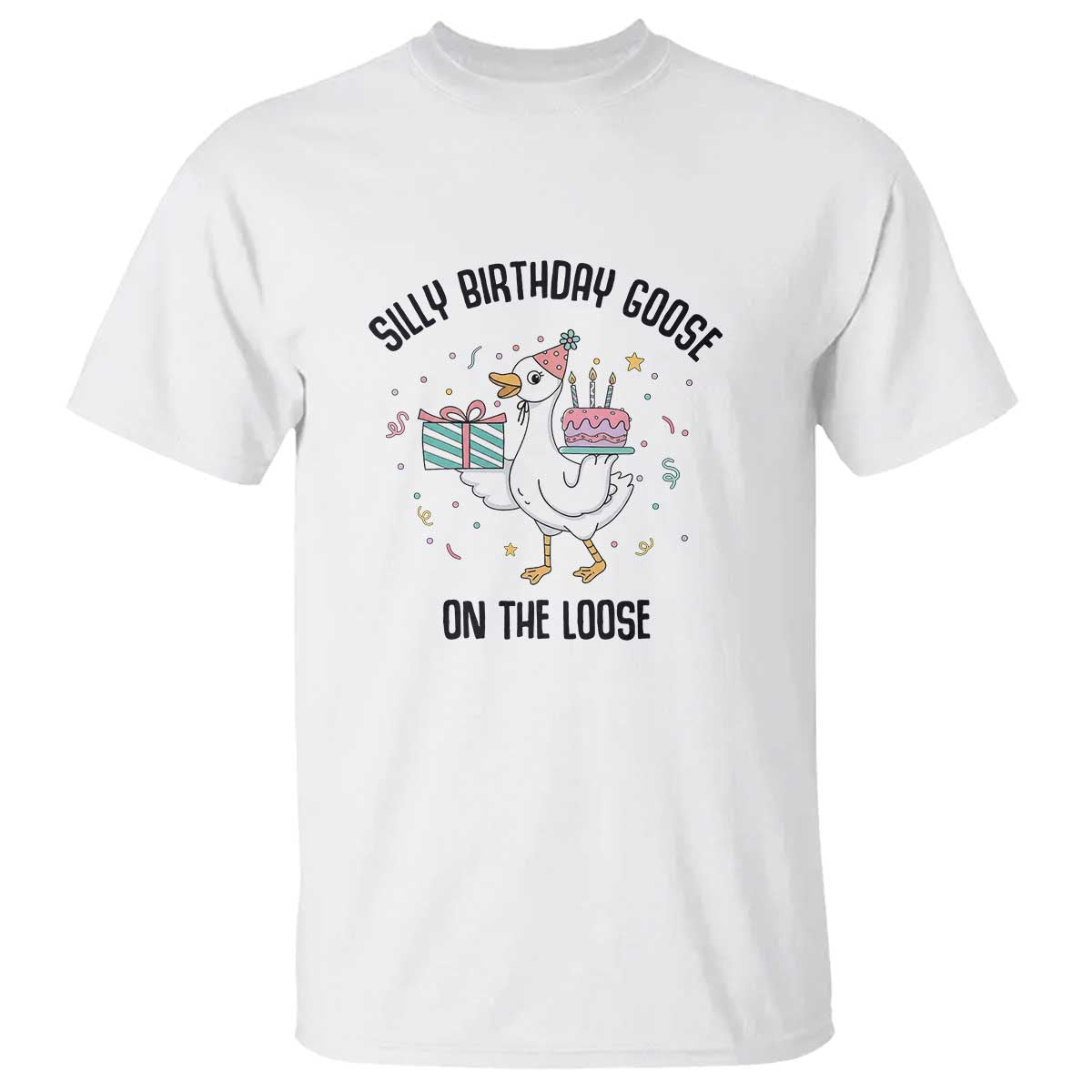 Funny Silly Goose On The Loose T Shirt Birthday Party Gift