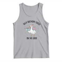 Funny Silly Goose On The Loose Tank Top Birthday Party Gift