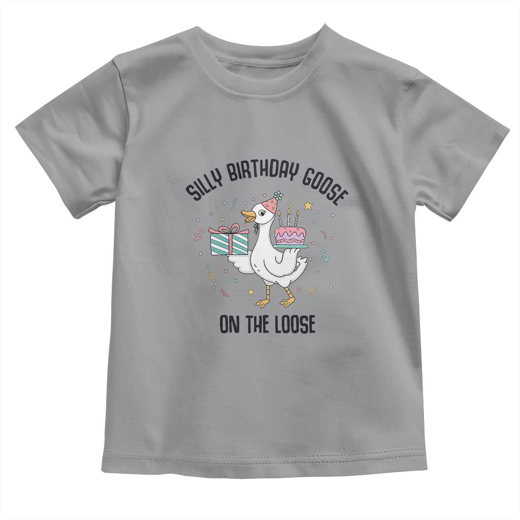 Funny Silly Goose On The Loose Toddler T Shirt Birthday Party Gift