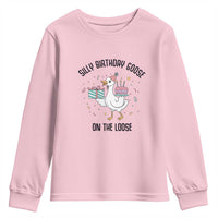Funny Silly Goose On The Loose Youth Sweatshirt Birthday Party Gift