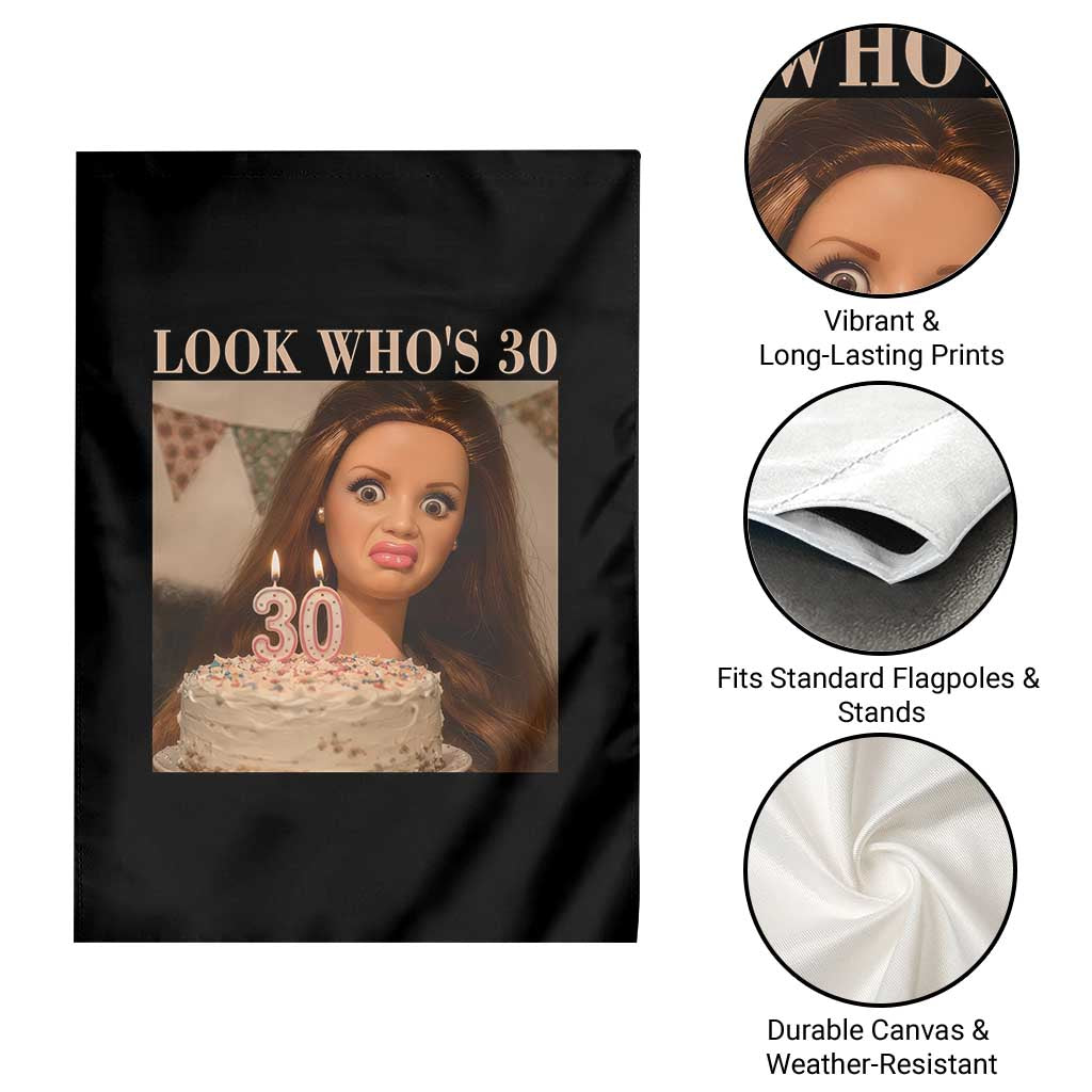 Look Who's 30 Garden Flag Funny Birthday Doll Face Meme