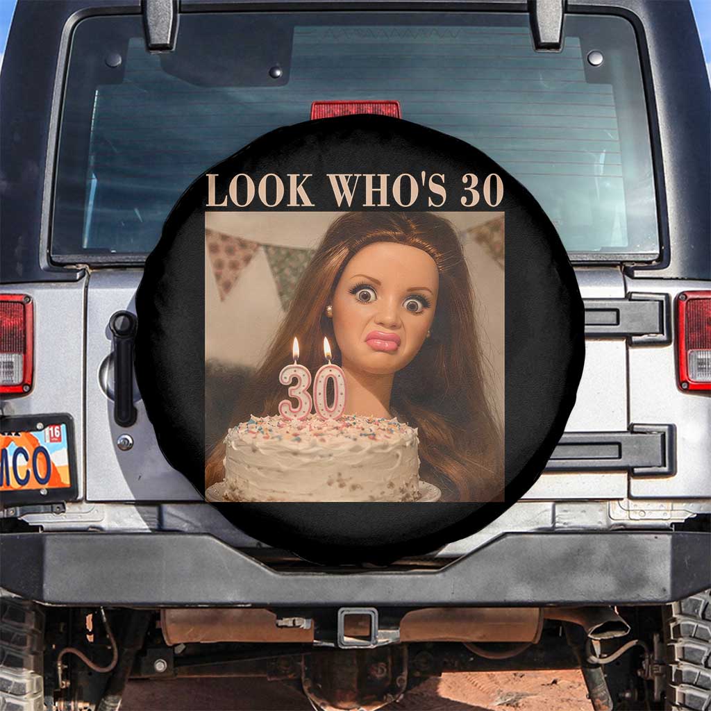 Look Who's 30 Spare Tire Cover Funny Birthday Doll Face Meme