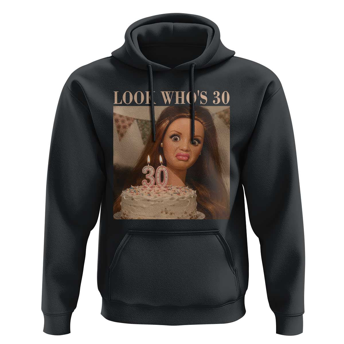 Look Who's 30 Hoodie Funny Birthday Doll Face Meme