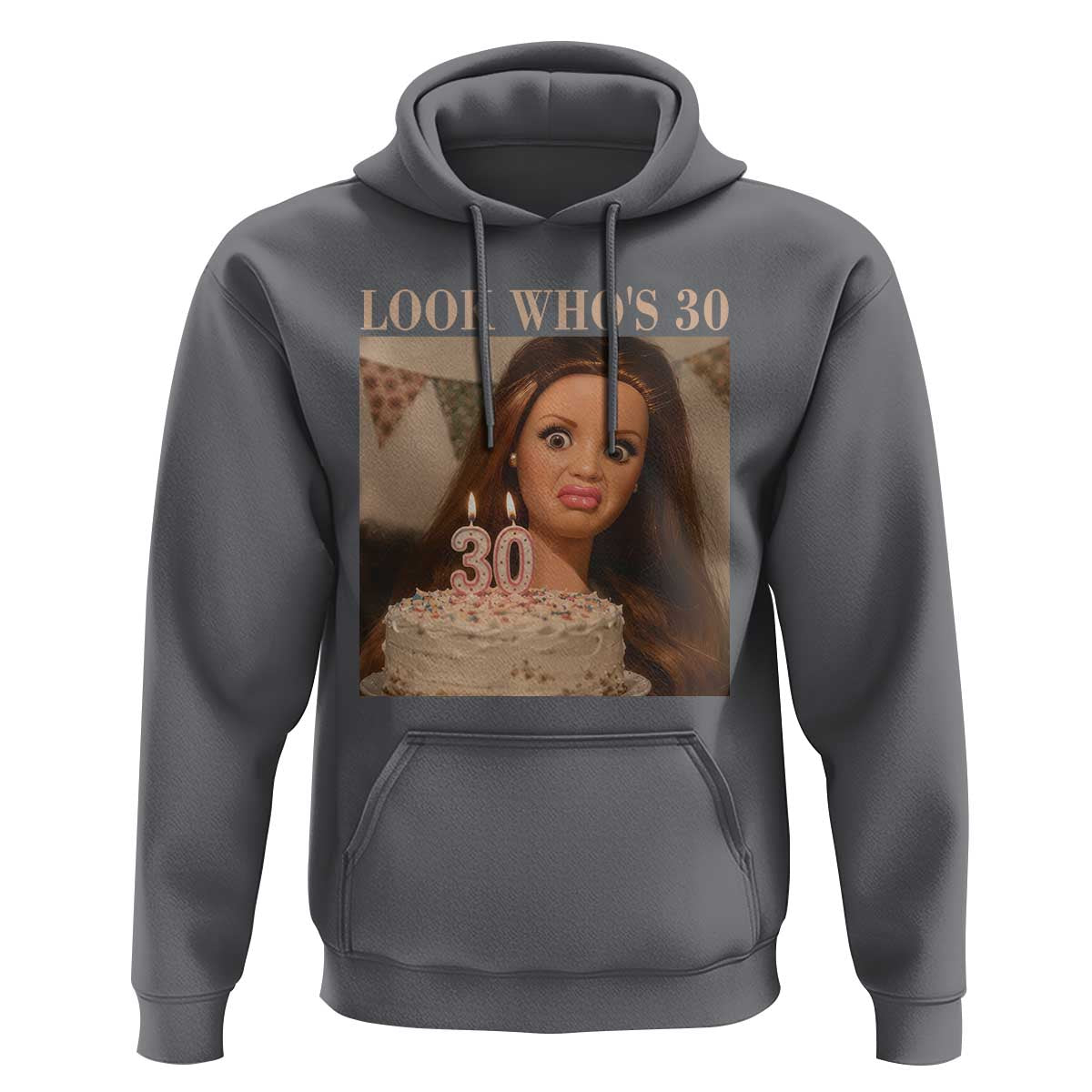 Look Who's 30 Hoodie Funny Birthday Doll Face Meme