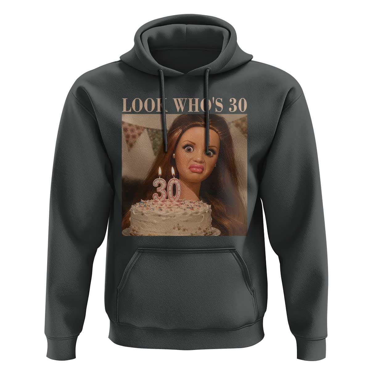 Look Who's 30 Hoodie Funny Birthday Doll Face Meme