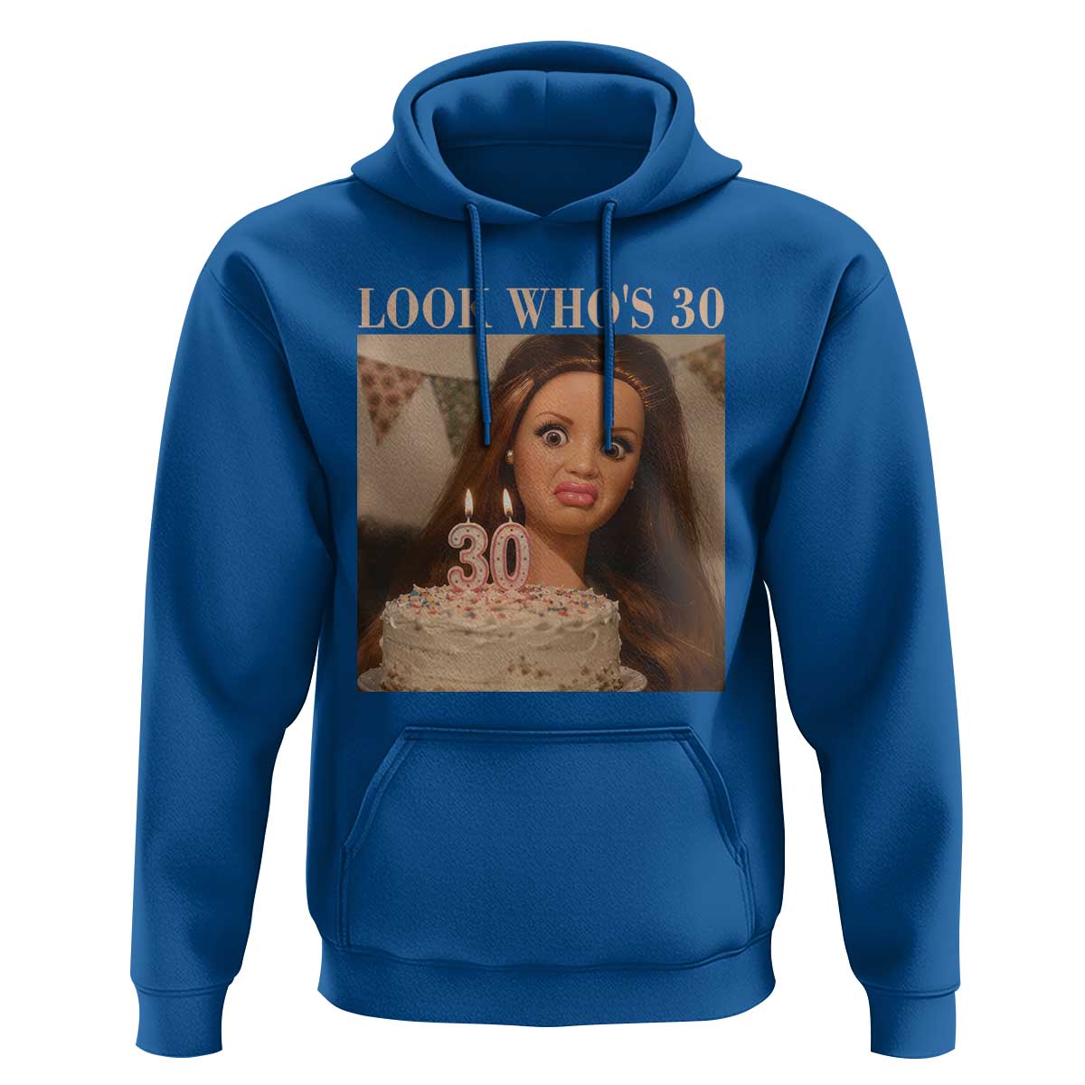 Look Who's 30 Hoodie Funny Birthday Doll Face Meme
