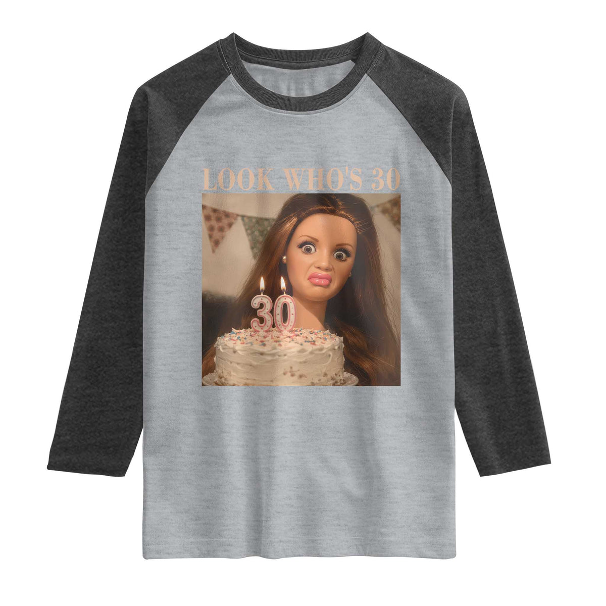 Look Who's 30 Raglan Shirt Funny Birthday Doll Face Meme