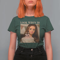 Look Who's 30 T Shirt For Women Funny Birthday Doll Face Meme