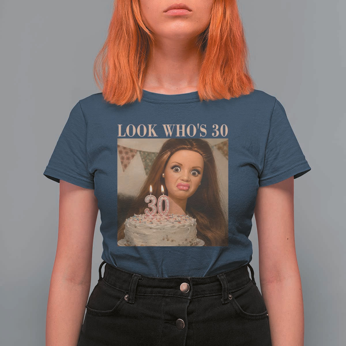 Look Who's 30 T Shirt For Women Funny Birthday Doll Face Meme