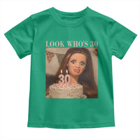 Look Who's 30 Toddler T Shirt Funny Birthday Doll Face Meme
