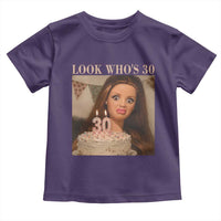 Look Who's 30 Toddler T Shirt Funny Birthday Doll Face Meme