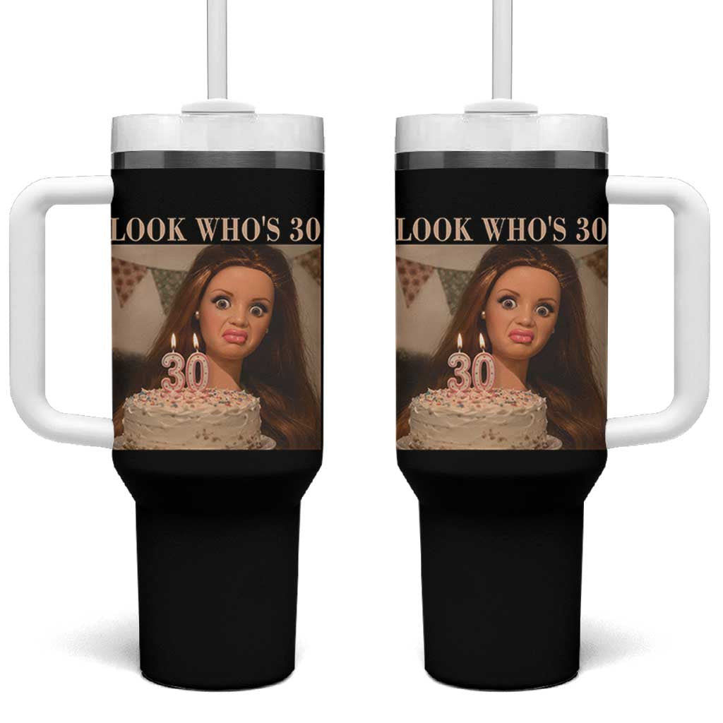 Look Who's 30 Tumbler With Handle Funny Birthday Doll Face Meme