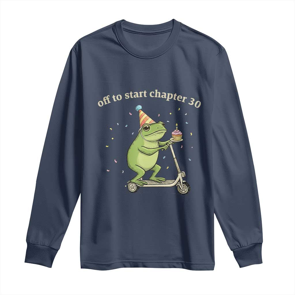 Off To Start Chapter 30 Long Sleeve Shirt Funny Frog Scooter 30th Birthday Gift