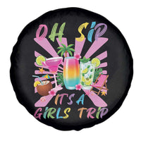 Oh Sip It Is A Girls Trip Spare Tire Cover Funny Besties Vacation