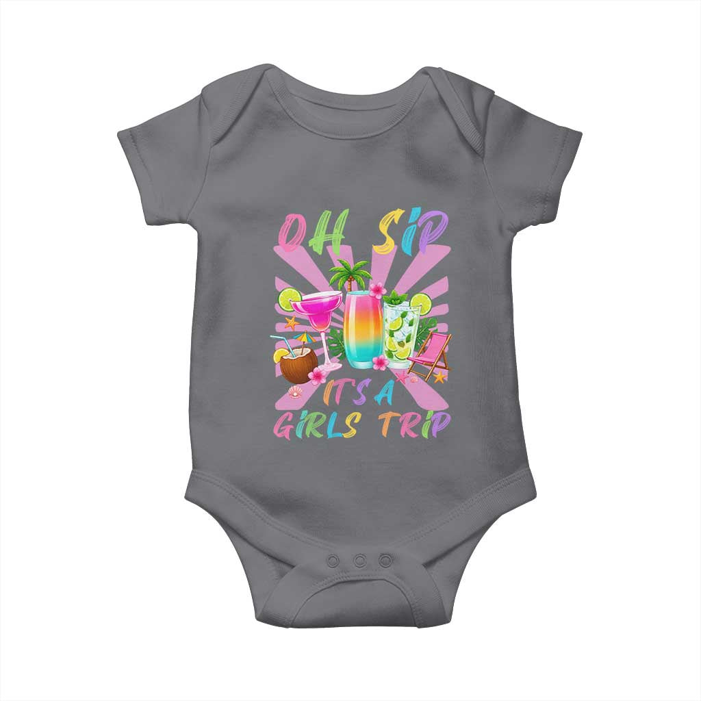 Oh Sip It Is A Girls Trip Baby Onesie Funny Besties Vacation