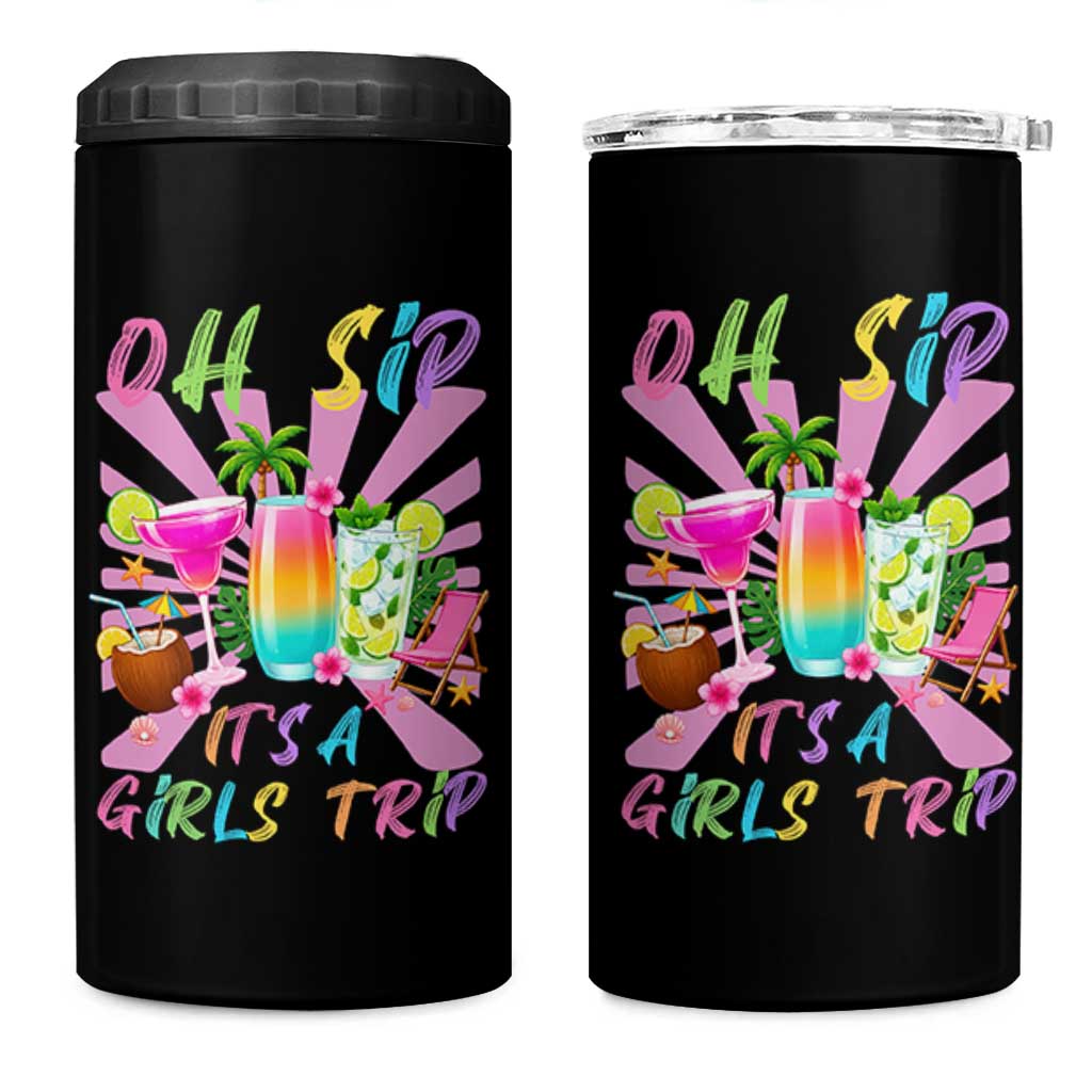 Oh Sip It Is A Girls Trip 4 in 1 Can Cooler Tumbler Funny Besties Vacation