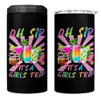 Oh Sip It Is A Girls Trip 4 in 1 Can Cooler Tumbler Funny Besties Vacation
