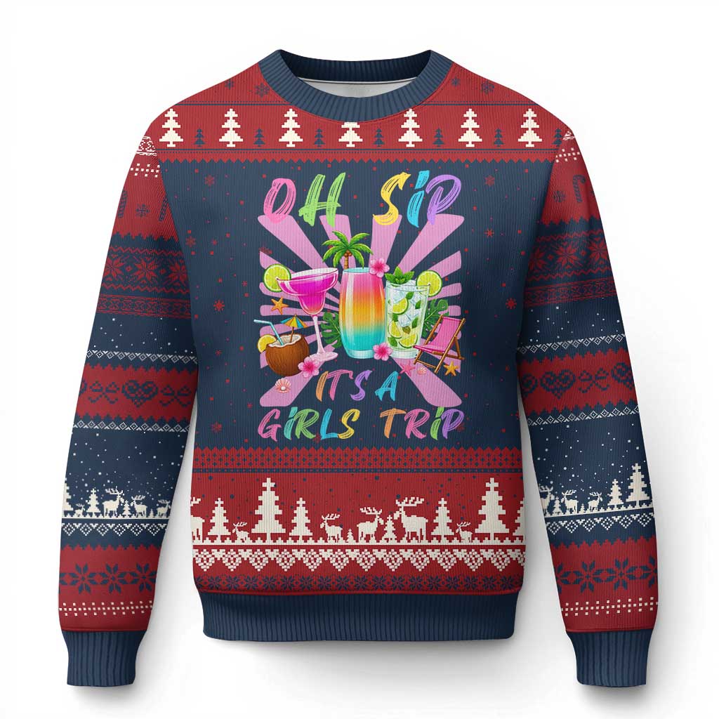 Oh Sip It Is A Girls Trip Ugly Christmas Sweater Funny Besties Vacation