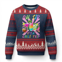 Oh Sip It Is A Girls Trip Ugly Christmas Sweater Funny Besties Vacation