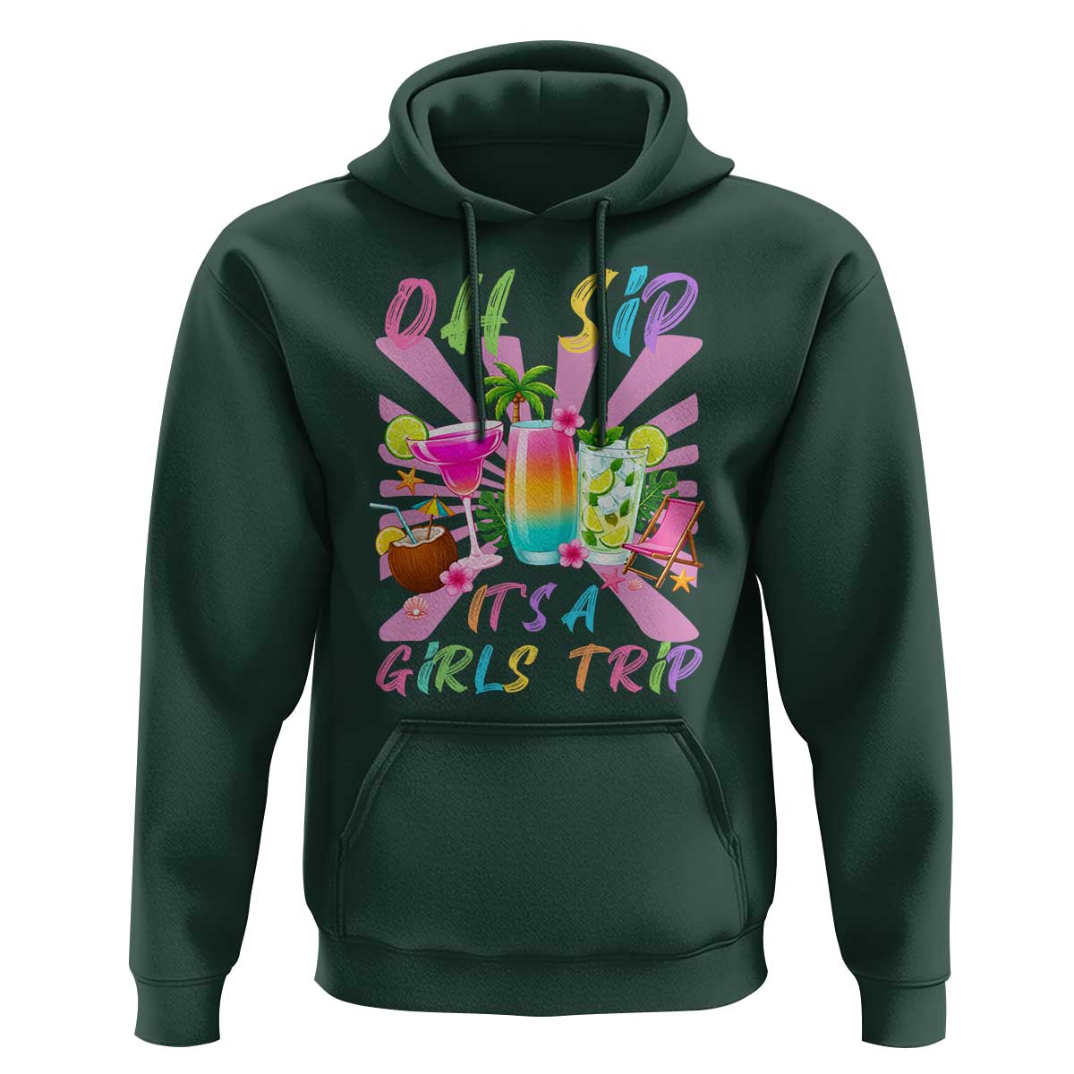 Oh Sip It Is A Girls Trip Hoodie Funny Besties Vacation