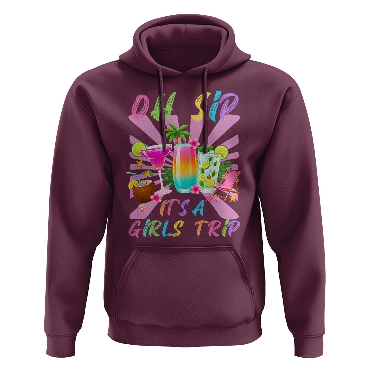 Oh Sip It Is A Girls Trip Hoodie Funny Besties Vacation