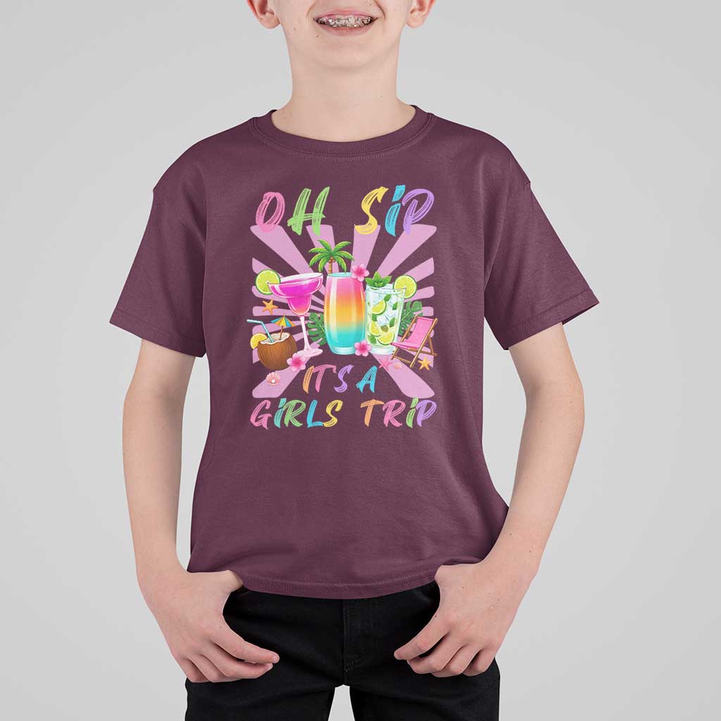 Oh Sip It Is A Girls Trip T Shirt For Kid Funny Besties Vacation