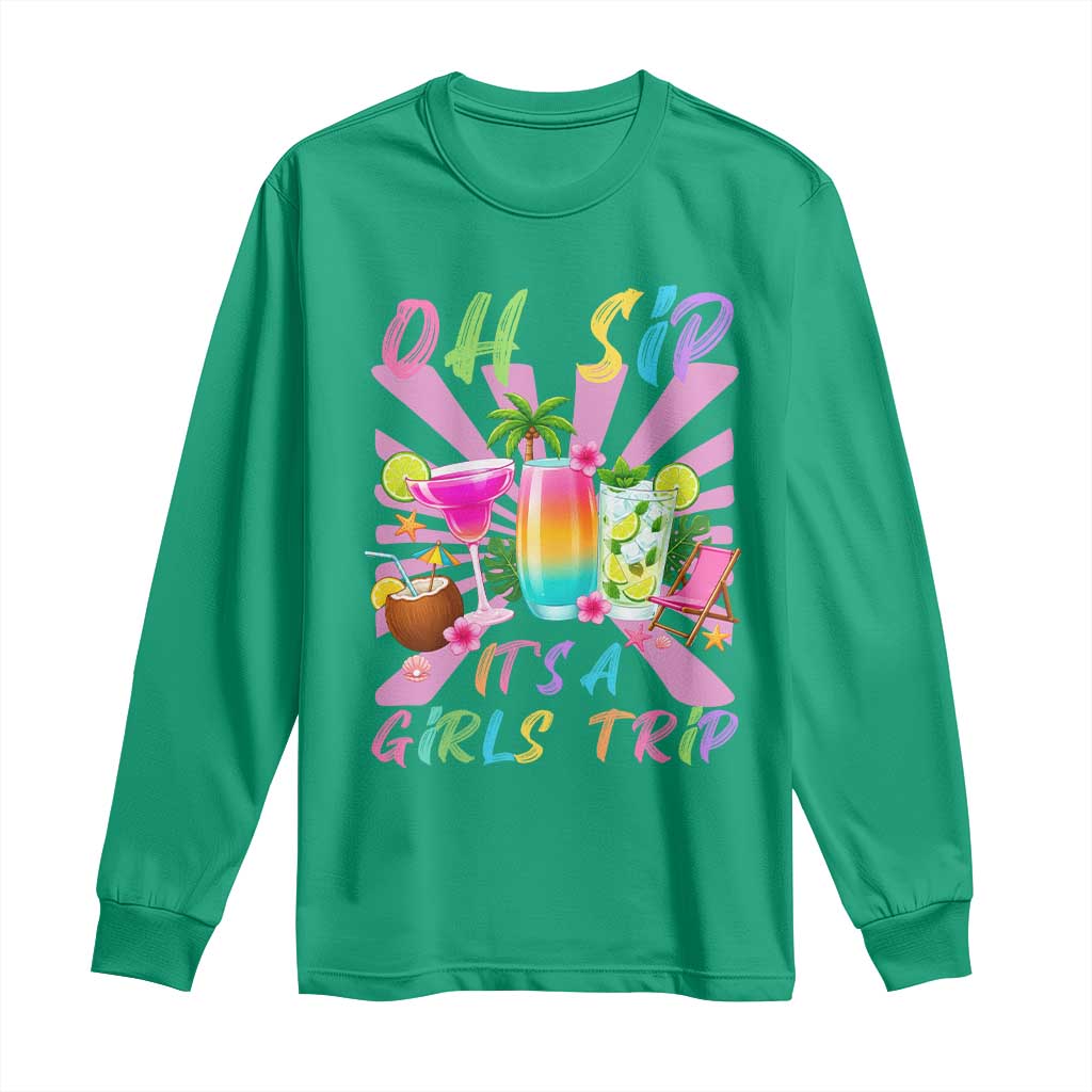 Oh Sip It Is A Girls Trip Long Sleeve Shirt Funny Besties Vacation