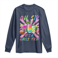 Oh Sip It Is A Girls Trip Long Sleeve Shirt Funny Besties Vacation