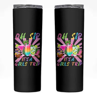 Oh Sip It Is A Girls Trip Skinny Tumbler Funny Besties Vacation