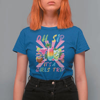 Oh Sip It Is A Girls Trip T Shirt For Women Funny Besties Vacation
