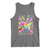 Oh Sip It Is A Girls Trip Tank Top Funny Besties Vacation