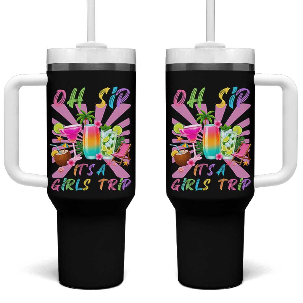 Oh Sip It Is A Girls Trip Tumbler With Handle Funny Besties Vacation