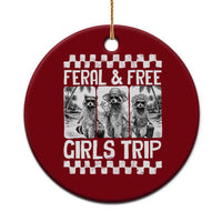 Funny Raccoon Girls Trip Travel Ceramic Ornament Feral And Free