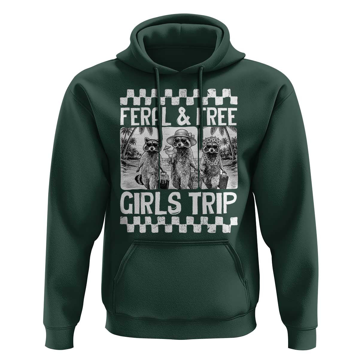 Funny Raccoon Girls Trip Travel Hoodie Feral And Free