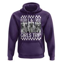 Funny Raccoon Girls Trip Travel Hoodie Feral And Free