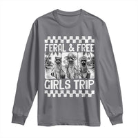 Funny Raccoon Girls Trip Travel Long Sleeve Shirt Feral And Free
