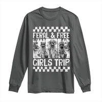 Funny Raccoon Girls Trip Travel Long Sleeve Shirt Feral And Free