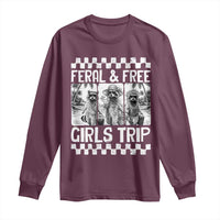 Funny Raccoon Girls Trip Travel Long Sleeve Shirt Feral And Free