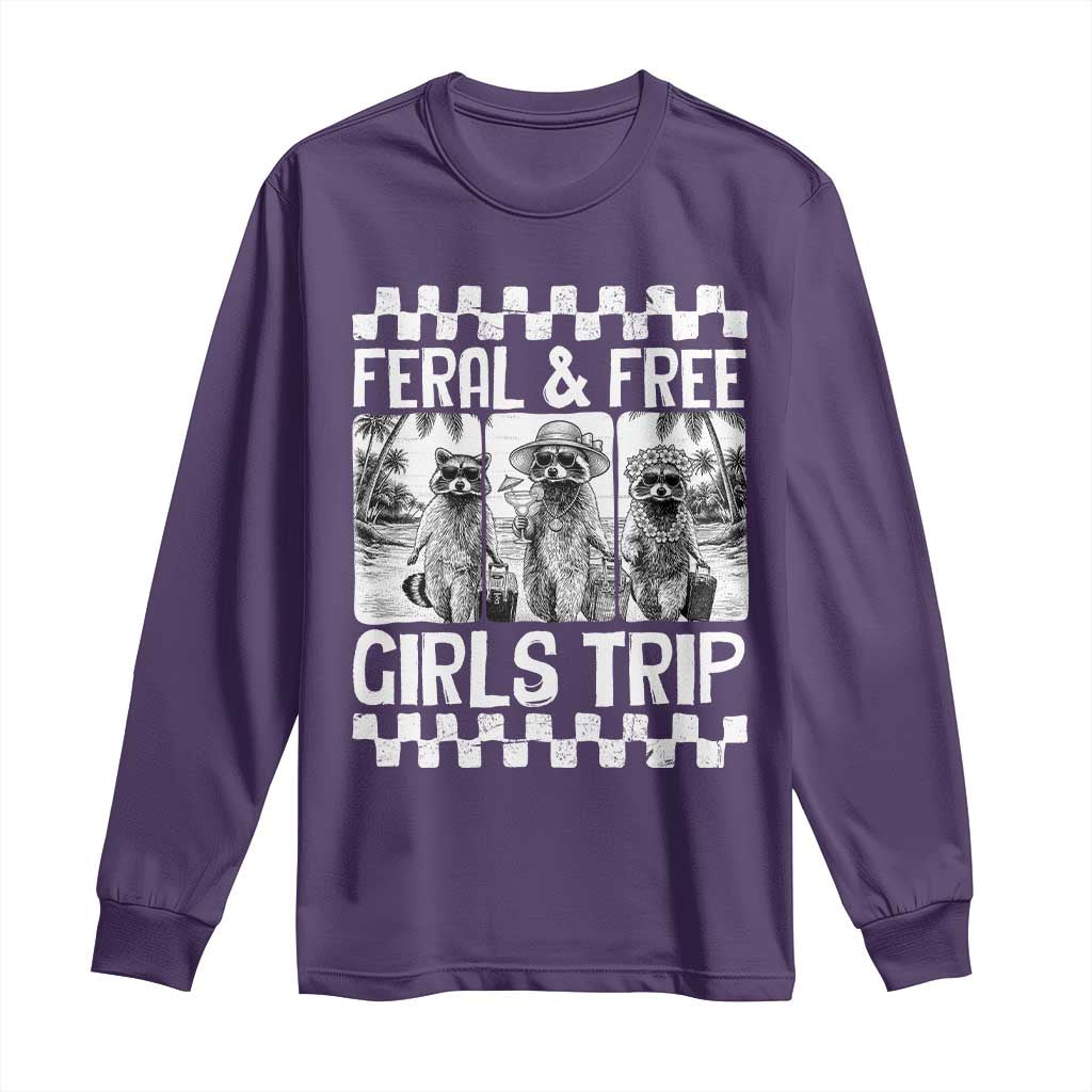 Funny Raccoon Girls Trip Travel Long Sleeve Shirt Feral And Free