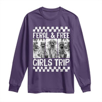 Funny Raccoon Girls Trip Travel Long Sleeve Shirt Feral And Free