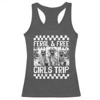 Funny Raccoon Girls Trip Travel Racerback Tank Top Feral And Free