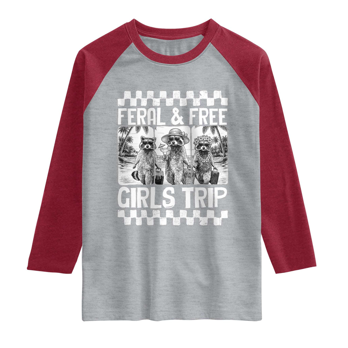 Funny Raccoon Girls Trip Travel Raglan Shirt Feral And Free