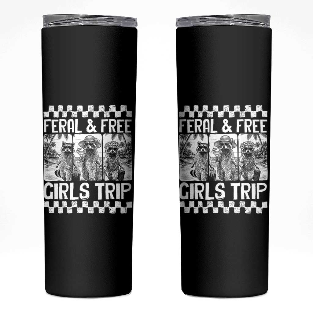 Funny Raccoon Girls Trip Travel Skinny Tumbler Feral And Free